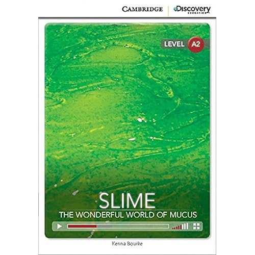 Slime: The Wonderful World of Mucus Low Intermediate Book with Online Access (Cambridge Discovery Education Interactive Readers)