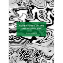 Adventures in the Anthropocene (Patterns of the Planet)