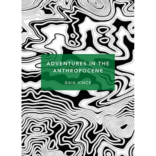 Adventures in the Anthropocene (Patterns of the Planet)