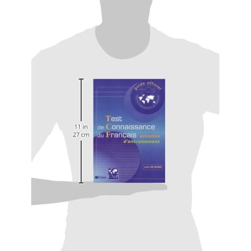 Guide officiel d'entrainement au TCF : Test de connaissance du francais, activités d'entrainement (1 livre + 1 CD audio) (French Edition)