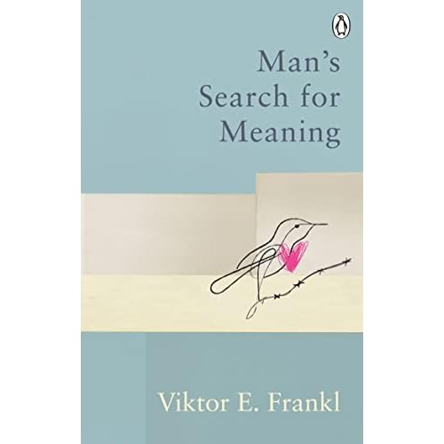 Man's Search For Meaning: Classic Editions