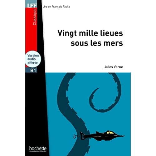 Vingt Mille Lieues Sous Les Mers + CD Audio MP3 (B1): Vingt Mille Lieues Sous Les Mers + CD Audio MP3 (B1) (Lff (Lire En Francais Facile)) (French Edition)