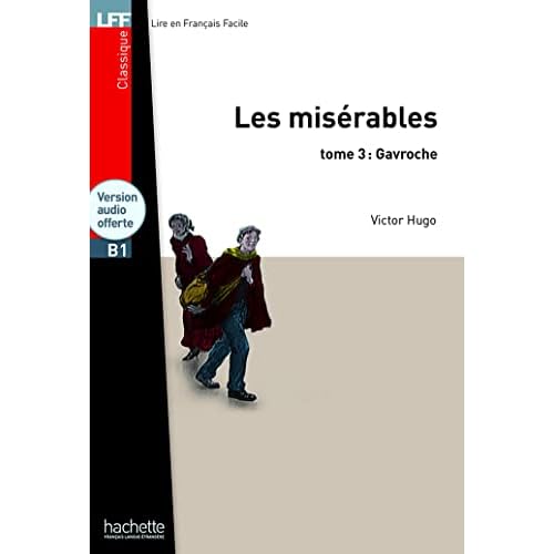 Les Misérables, Tome 3 (Gavroche) + CD MP3 (Lff B1) (Lff (Lire En Francais Facile))