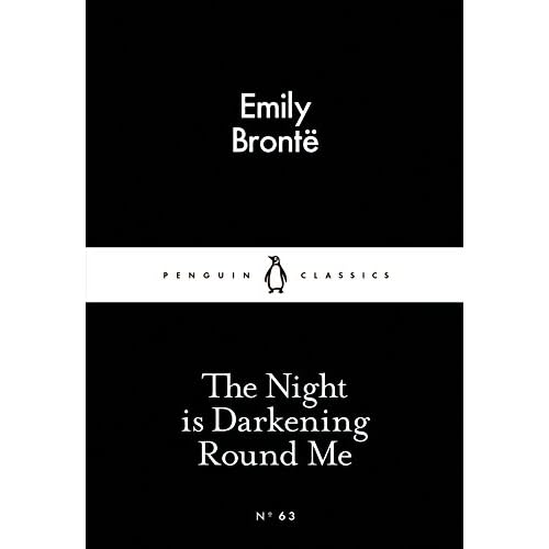 The Little Black Classics Night Is Darkening Round Me