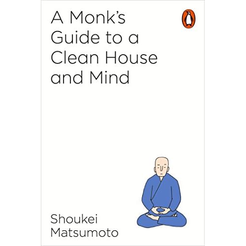 A Monk’s Guide to A Clean House & Mind