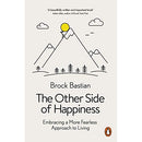 The Other Side of Happiness: Embracing a More Fearless Approach to Living