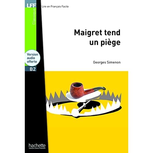 Maigret tend un piege;Lire En Francais Facile, B2 (Lff (Lire En Francais Facile)) (French Edition)