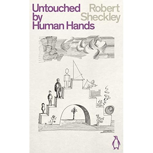 Untouched By Human Hands: Robert Sheckley (Penguin Science Fiction)