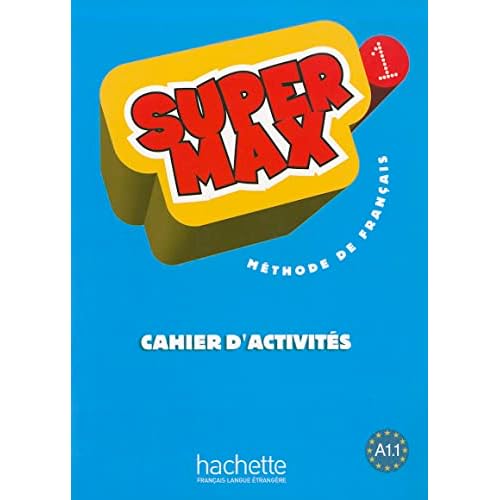 Super Max 1, Cahier D'Activites (French Edition)