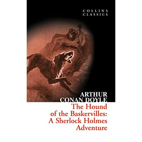 The Hound of the Baskervilles: A Sherlock Holmes Adventure (Collins Classics)