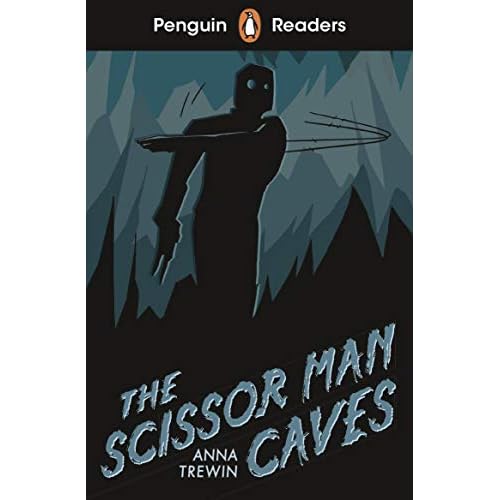 Penguin Readers Starter Level: The Scissor Man Caves (Penguin Readers, Level S)
