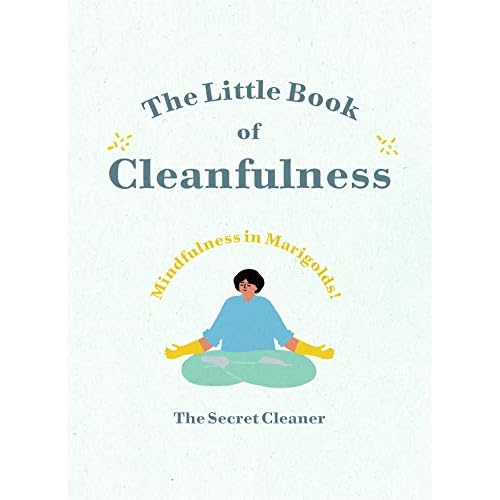 The Little Book of Cleanfulness: Mindfulness in Marigolds!