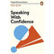 Speaking with Confidence (Penguin Business Experts)