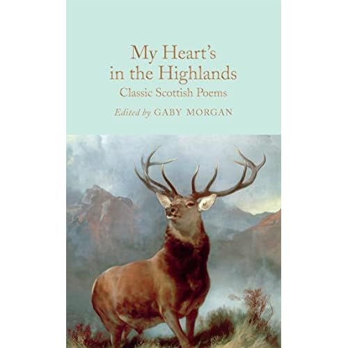 My Heart’s in the Highlands: Classic Scottish Poems