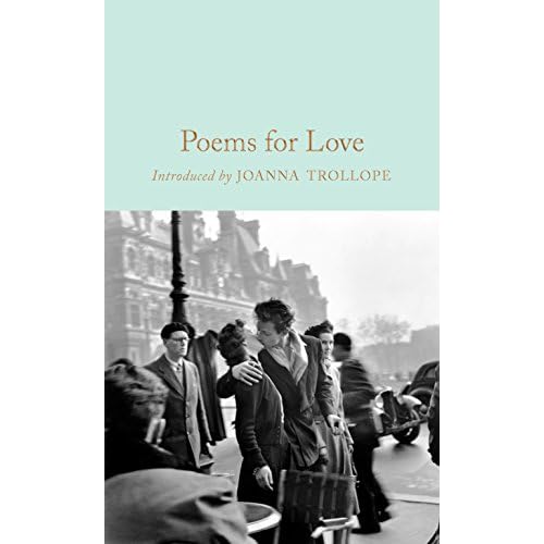 Poems for Love: A New Anthology (Macmillan Collector's Library)