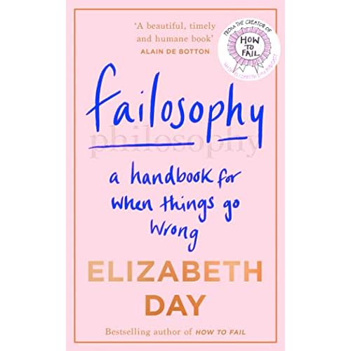 Failosophy: A Handbook For When Things Go Wrong