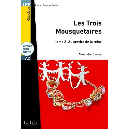 Les Trois Mousquetaires - Tome 2 + CD Audio MP3: Les Trois Mousquetaires - Tome 2 + CD Audio MP3 (Lff (Lire En Francais Facile)) (French Edition)