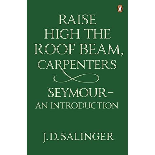 Raise High the Roof Beam, Carpenters; Seymour - an Introduction