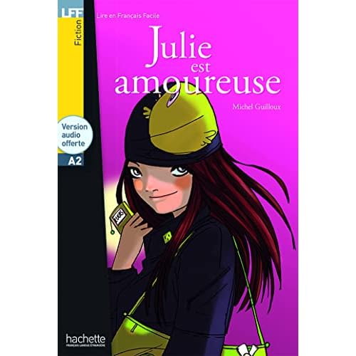 Julie Est Amoureuse (Lire En Francais Facile: Level 2) (French Edition)