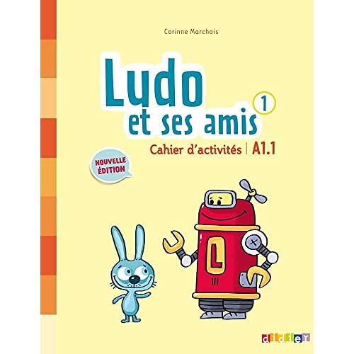 Ludo et ses amis niveau 1 ; 2015 - cahier (French Edition)