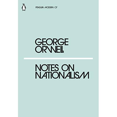 GEORGE ORWELL NOTES ON NATIONALISM /ANGLAIS (PENGUIN MODERN)