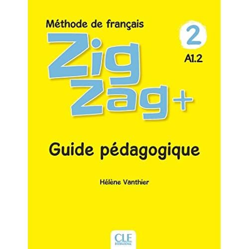 Zigzag Plus niveau 2 - Guide pédagogique (French Edition)