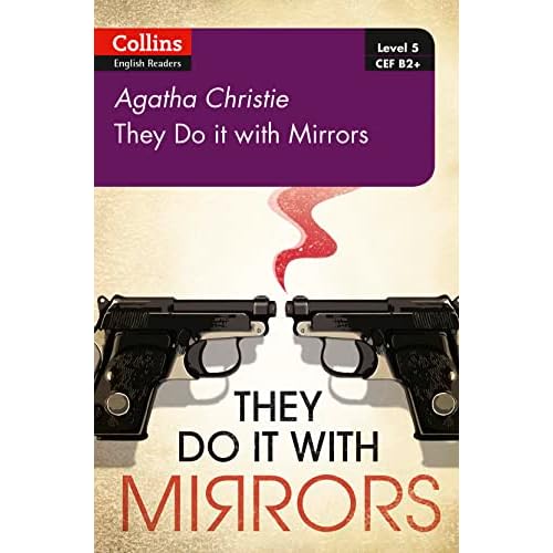 They Do It With Mirrors: B2 (Collins Agatha Christie ELT Readers)