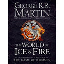 The World of Ice and Fire: The Untold History of the World of A Game of Thrones