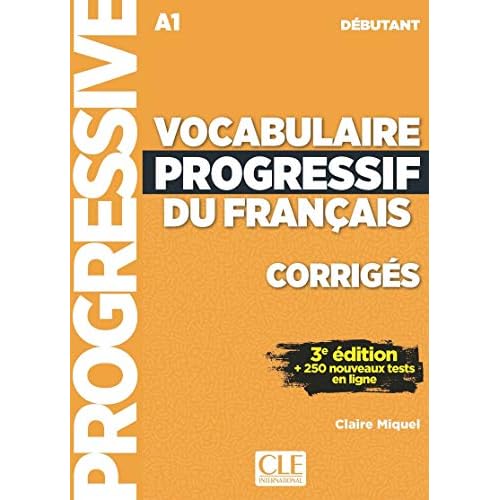 vocabulaire progressif niveau débutant Corrigés 3ED