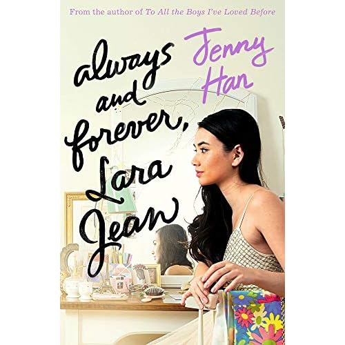 Always and Forever, Lara Jean (To All the Boys Trilogy 3)