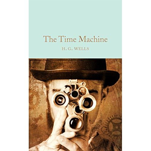 The Time Machine (Macmillan Collector's Library)