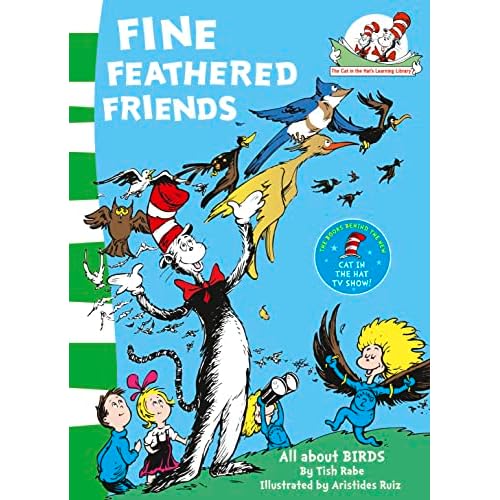 Fine Feathered Friends (The Cat in the Hat’s Learning Library, Book 6)