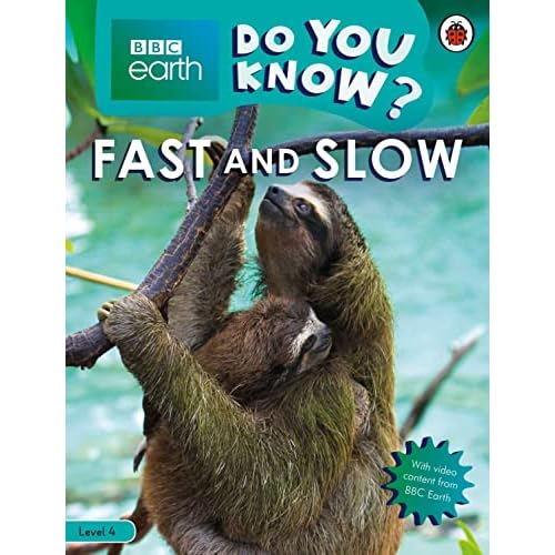 Do You Know? Level 4 – BBC Earth Fast and Slow (BBC Earth Do You Know? Level 4)