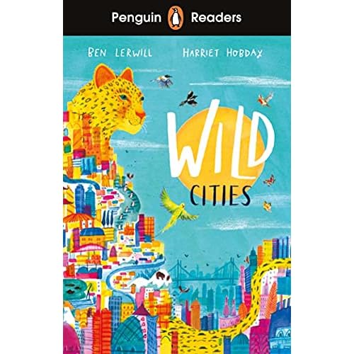 Penguin Readers Level 2: Wild Cities (ELT Graded Reader)