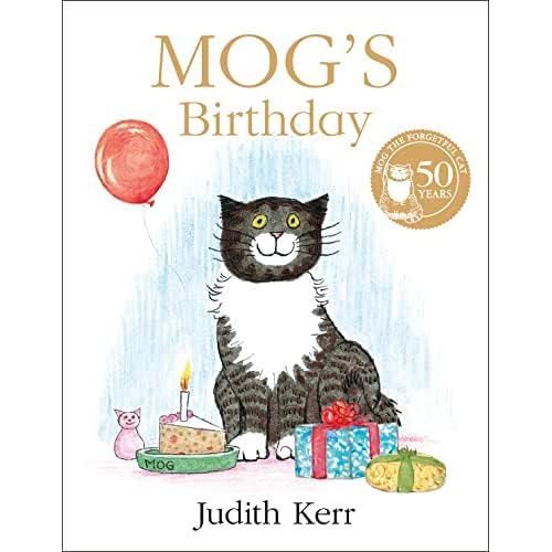 Mog’s Birthday: The illustrated adventures of the nation’s favourite cat, from the author of The Tiger Who Came To Tea