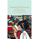Standing Her Ground: Classic Short Stories by Trailblazing Women