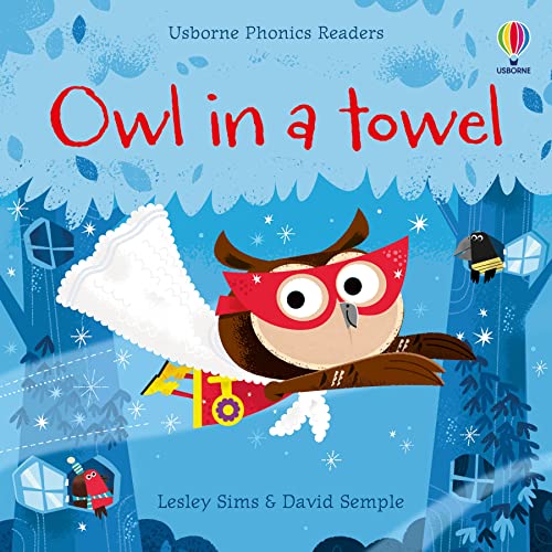 Owl in a Towel (Phonics Readers)