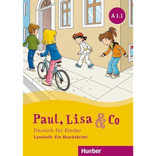 Paul, Lisa & Co A1.1: Deutsch für Kinder.Deutsch als Fremdsprache / Leseheft: Ein Hundekrimi